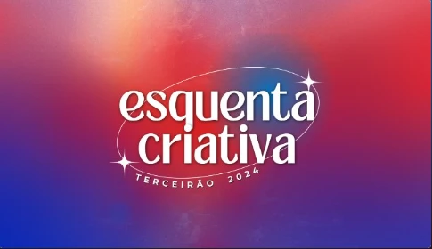 Esquenta Criativa - Terceirão 2024