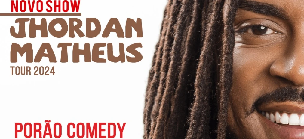 Jhordan Matheus - Novo Show - no Porão Comedy BC