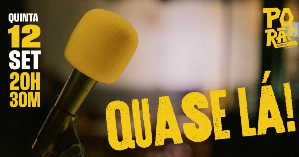 Noite dos "Quase lá" no Porão Comedy BC